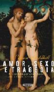 Amor, Sexo e Tragédia