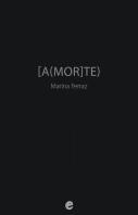 [A(MOR]TE)