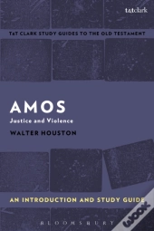 Amos: An Introduction And Study Guide