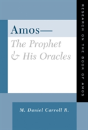 Amos - The Prophet And His Oracles - Preview