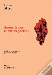 Amour A Mort Et Autres Poemes