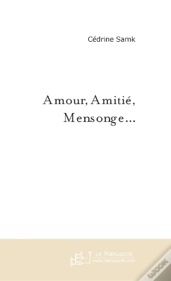 Capa do artigo Amour, Amitie, Mensonge ; Qui Triomphera ?