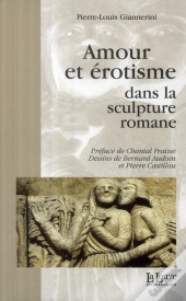 Amour Et Erotisme Dans La Sculpture Romane