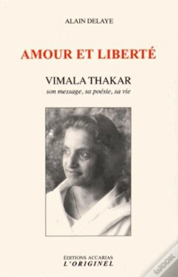 Capa do artigo Amour Et Liberté ; Vimala Thakar, Son Message, Sa Vie