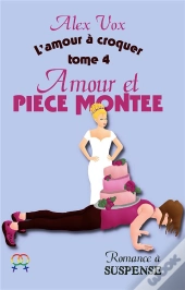 Amour Et Piece Montee