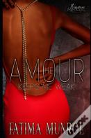 Amour-He Keeps Me Weak