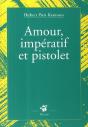 Amour, Impératif Et Pistolet - Preview