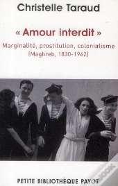 Amour Interdit . Marginalite, Prostitution, Colonialisme.