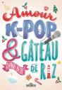 Amour, K-Pop Et Gâteau De Riz - Preview