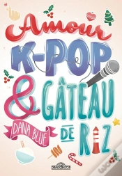 Capa do artigo Amour, K-Pop Et Gâteau De Riz