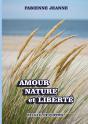 Amour Nature Et Liberté : Recueil De Poèmes - Preview
