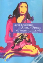 Amour, Prozac Et Autres Curiosites
