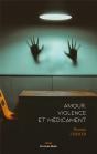 Amour, Violence Et Medicament - Preview