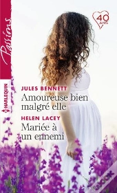 Amoureuse Bien Malgré Elle ; Mariée À Un Ennemi