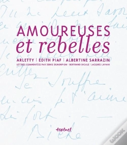 Capa do artigo Amoureuse Et Rebelle ; Histoires D'Amour Et Lettres Inédites D'Arletty, D'Edith Piaf Et D'Albertine Sarrazin