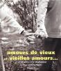 Amours De Vieux Et Vieilles Amours - Preview