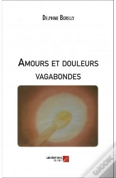 Amours Et Douleurs Vagabondes