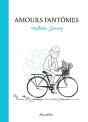 Amours Fantômes - Preview