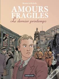 Amours Fragiles Tome 1 : Le Dernier Printemps