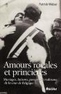 Amours Royales Et Princières ; Mariages, Liaisons, Passions Et Trahisons De La Cour De Belgique - Preview