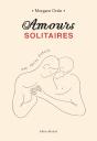 Amours Solitaires ; Une Petite Éternité - Preview