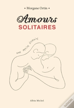 Capa do artigo Amours Solitaires ; Une Petite Éternité