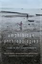 Amphibious Anthropologies - Preview