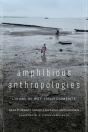Amphibious Anthropologies - Preview