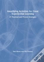 Amplifying Activities For Great Experiential Learning