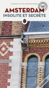 Amsterdam Insolite Et Secrète (Édition 2023)