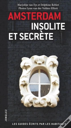 Capa do artigo Amsterdam ; Insolite Et Secrète