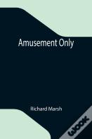 Amusement Only