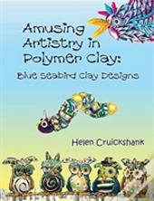 Amusing Artistry With Polymer Clay