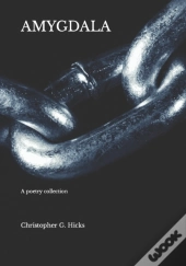 Amygdala: A Poetry Collection