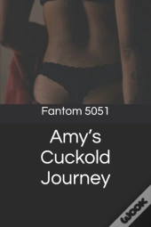 Amy'S Cuckold Journey