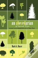 An Abecedarian Of Sacred Trees