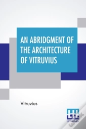 An Abridgment Of The Architecture Of Vitruvius