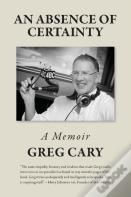 An Absence Of Certainty