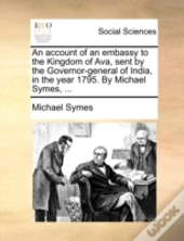 An Account Of An Embassy To The Kingdom