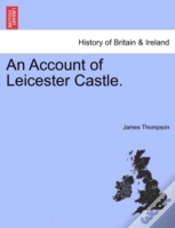 Capa do artigo An Account Of Leicester Castle.