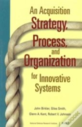 An Acquisition Strategy, Process And Organization For Innovative Systems