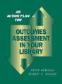 An Action Plan For Outcomes Assessment In Your Library - Preview