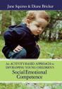 An Activity-Based Approach To Developing Young Children'S Social Emotional Competence - Preview