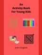 An Activity Book For Young Kids - Preview