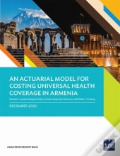 An Actuarial Model For Costing Universal Health Coverage In Armenia