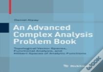 An Advanced Complex Analysis Problem Book