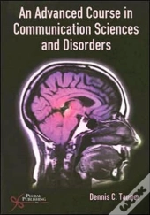 An Advanced Course In Communication Sciences And Disorders