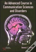 An Advanced Course In Communication Sciences And Disorders