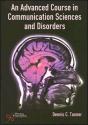 An Advanced Course In Communication Sciences And Disorders - Preview