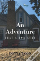 An Adventure - That'S For Sure